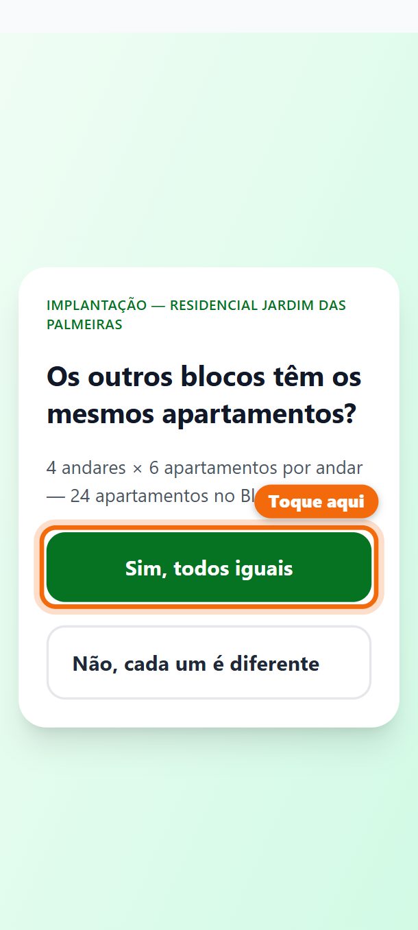 Passo 5: Os outros blocos têm os mesmos apartamentos? Toque em Sim, todos iguais. Se não, monte cada um.