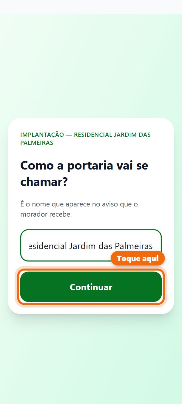 Passo 1: Confira o nome da portaria. Toque em Continuar.