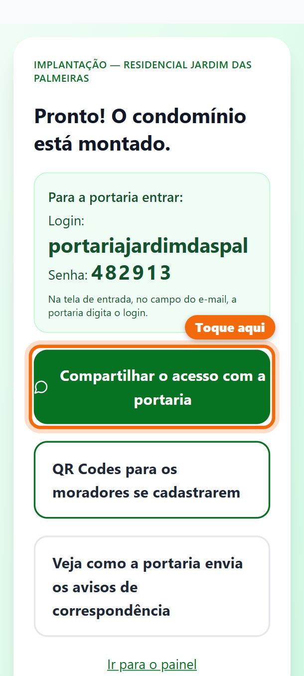 Passo 4: Pronto. Toque em Compartilhar o acesso com a portaria: vai pelo WhatsApp o link do sistema, o login, a senha e o guia da portaria.
