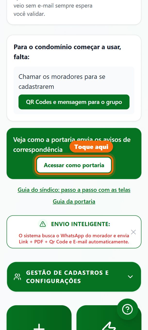 Passo 3: Quer ver como a portaria trabalha? No painel, toque em Acessar como portaria.