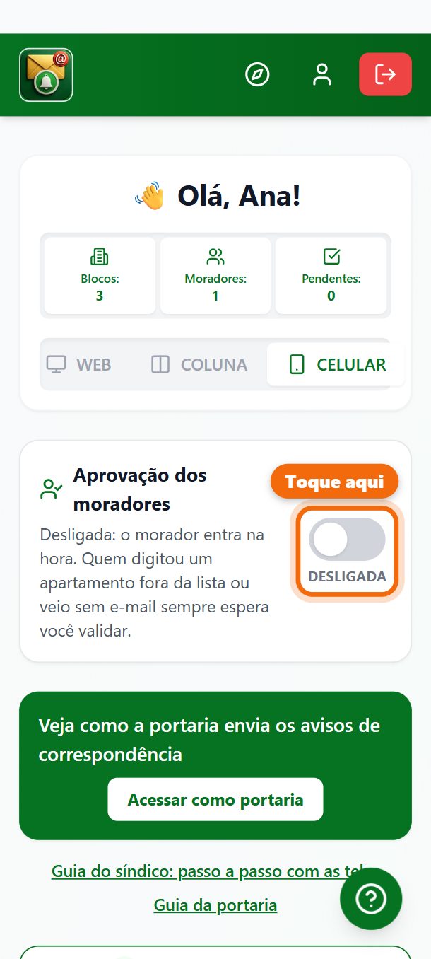 Passo 1: No painel, logo abaixo dos números, toque na chave Aprovação dos moradores.
